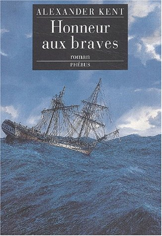 Captain Bolitho. Honneur aux braves