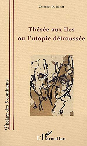 Thésée aux îles ou L'utopie détroussée
