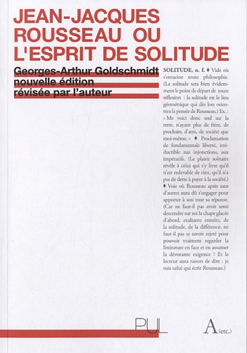 Jean-Jacques Rousseau ou L'esprit de solitude