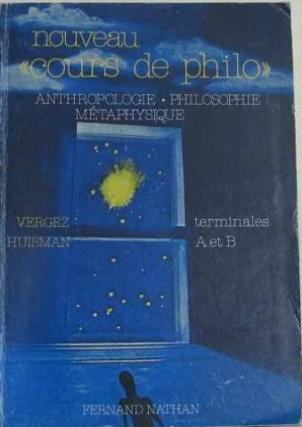 nouveau cours de philo tome  1 : philosophie, anthropologie, métaphysique
