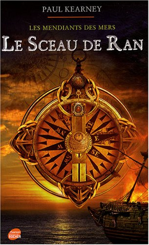 Les mendiants des mers. Vol. 1. Le sceau de Ran