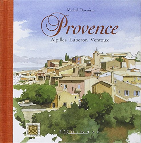 Provence : Alpilles, Lubéron, Ventoux
