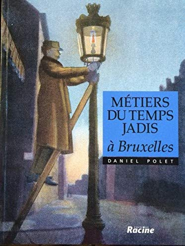 Métiers d'autrefois à Bruxelles
