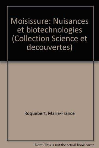Moisissure, nuisances et biotechnologies