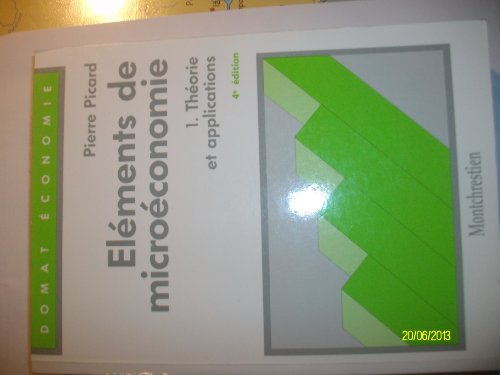 Eléments de microéconomie. Vol. 1. Théorie et applications