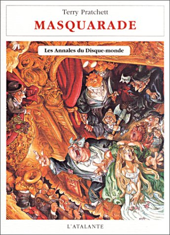 Les annales du Disque-monde. Vol. 18. Masquarade