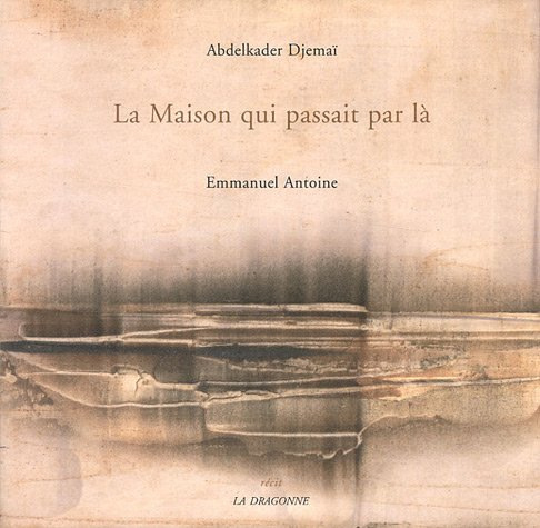 La maison qui passait par là : récit
