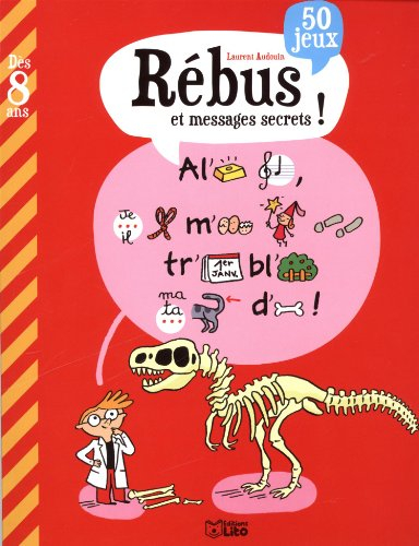 Rébus et messages secrets ! : 50 jeux