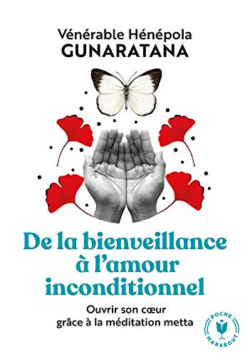 De la bienveillance à l'amour inconditionnel : ouvrir son coeur grâce à la méditation metta