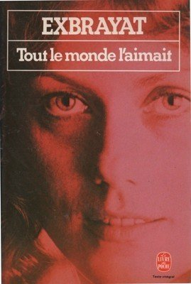 tout le monde l'aimait...