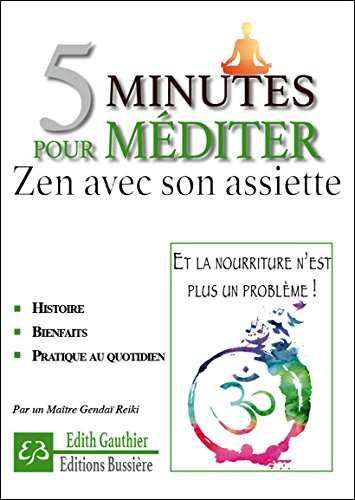 5 minutes pour méditer : zen avec son assiette : et la nourriture n'est plus un problème !