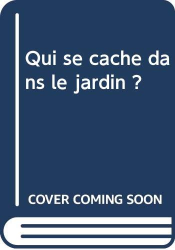 Qui se cache dans le jardin ?