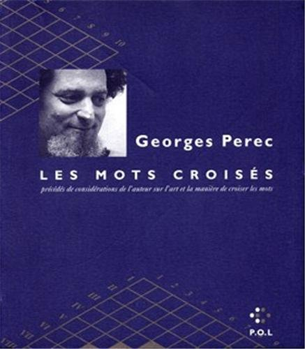 Les mots croisés : précédés de considérations de l'auteur sur l'art et la manière de croiser les mot
