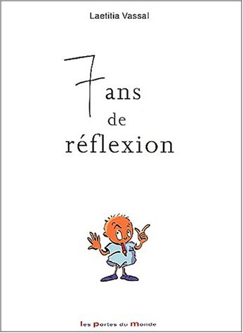 7 ans de réflexion
