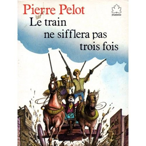 le train ne sifflera pas trois fois
