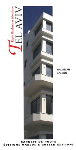 Tel-Aviv : esprit bahaus et éclectisme