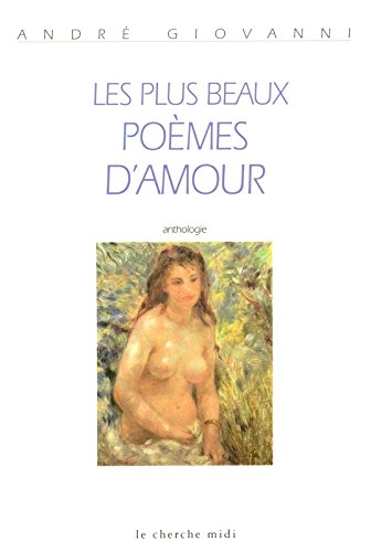 Les plus beaux poèmes d'amour : anthologie