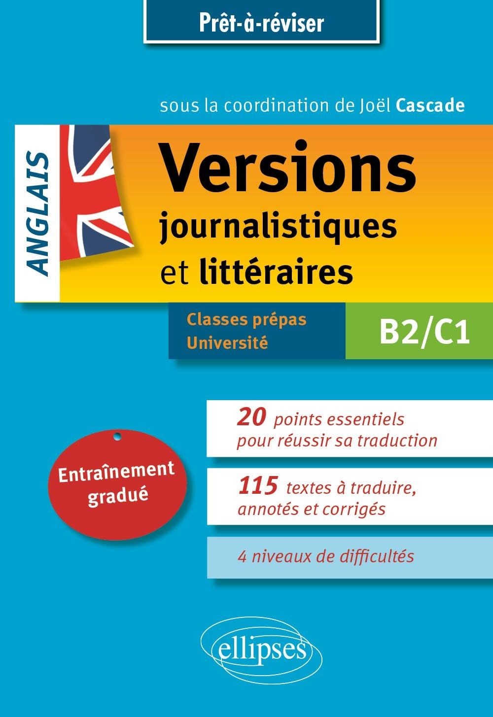 Anglais, versions journalistiques et littéraires : B2-C1 : classes prépas, université