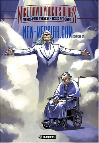 New-messiah.com : Mike David Yauch's blogs. Vol. 2. Grégoire XVII