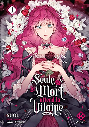 Seule la mort attend la vilaine. Vol. 1