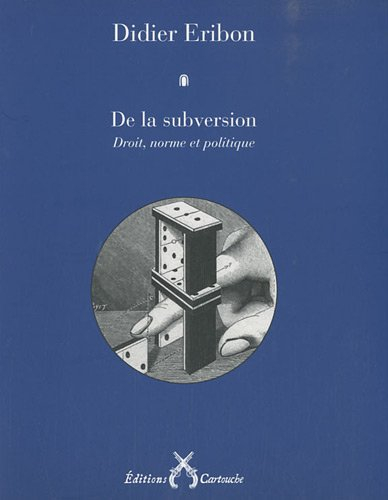 De la subversion : droit, norme et politique