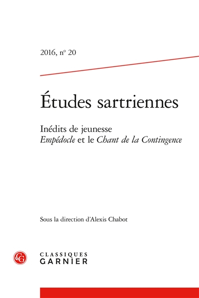 Etudes sartriennes, n° 20. Inédits de jeunesse : Empédocle et Le chant de la contingence