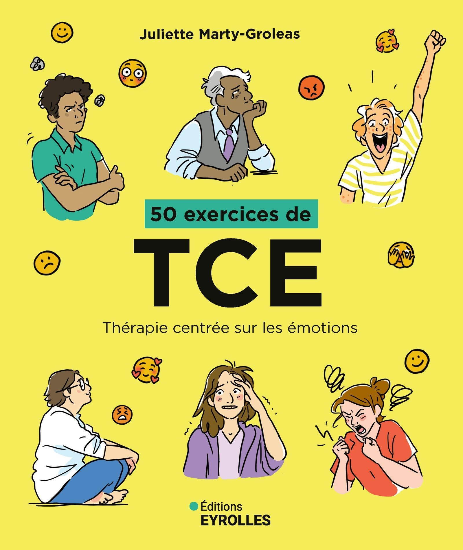 50 exercices de TCE : thérapie centrée sur les émotions
