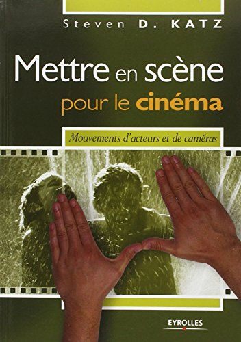 Mettre en scène pour le cinéma : mouvements d'acteurs et de caméras