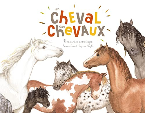 Un cheval, des chevaux : une espèce domestique