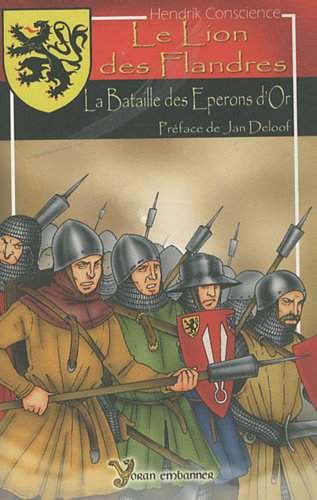 Le lion des Flandres : la bataille des éperons d'or