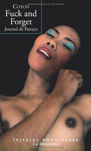 Fuck and forget : journal de Pattaya