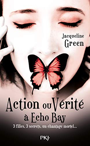 Action ou vérité à Echo Bay : 3 filles, 3 secrets, un chantage mortel...