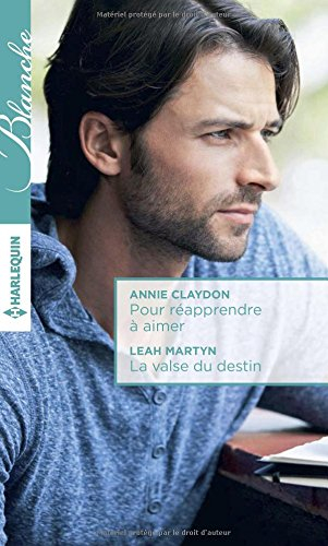 Pour réapprendre à aimer. La valse du destin