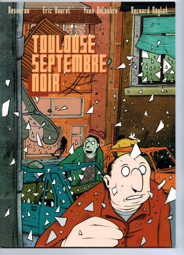 Toulouse septembre noir : de l'ammonitrate dans le cassoulet