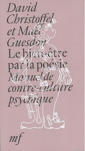 Le bien-être par la poésie : manuel de contre-culture psychique