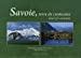 Savoie, terre de contrastes. Savoie, land of contrasts