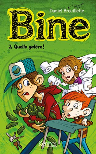 Bine. Vol. 2. Quelle galère !