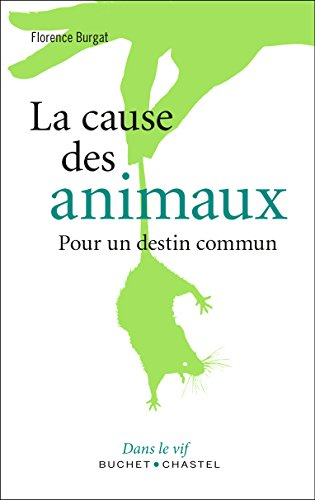 La cause des animaux : pour un destin commun
