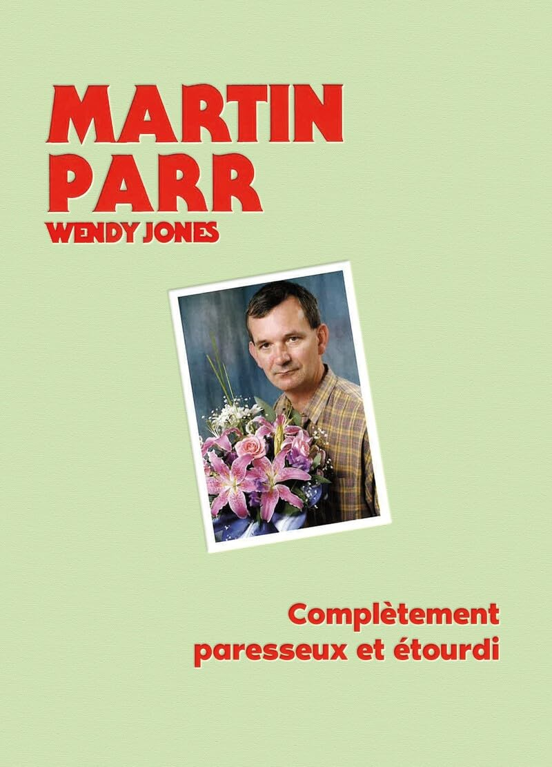 Martin Parr : en mots et en images
