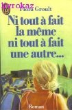 Ni tout à fait la même, ni tout à fait une autre...