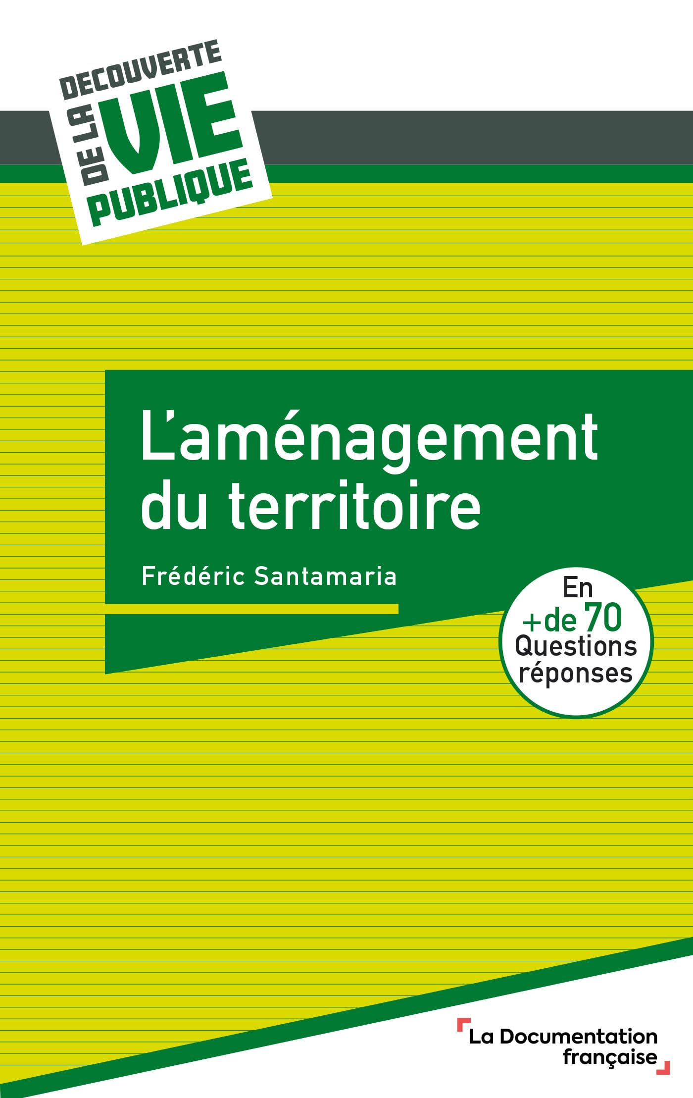 L'aménagement du territoire : en + de 70 questions réponses