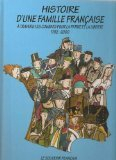 histoire d'une famille française: à travers les combats pour la patrie et la liberté, 1792-2000