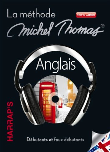 Méthode audio anglais, débutant : apprenez sans contrainte, parlez sans complexe