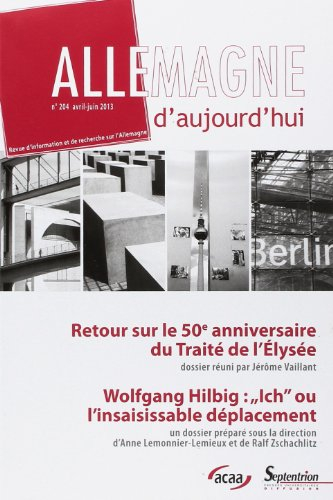 Allemagne d'aujourd'hui, n° 204. Retour sur le 50e anniversaire du Traité de l'Elysée