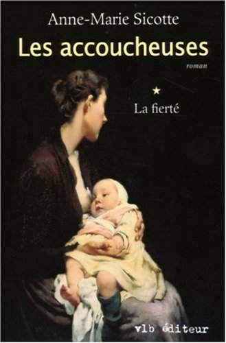 les accoucheuses t 01 la fierte