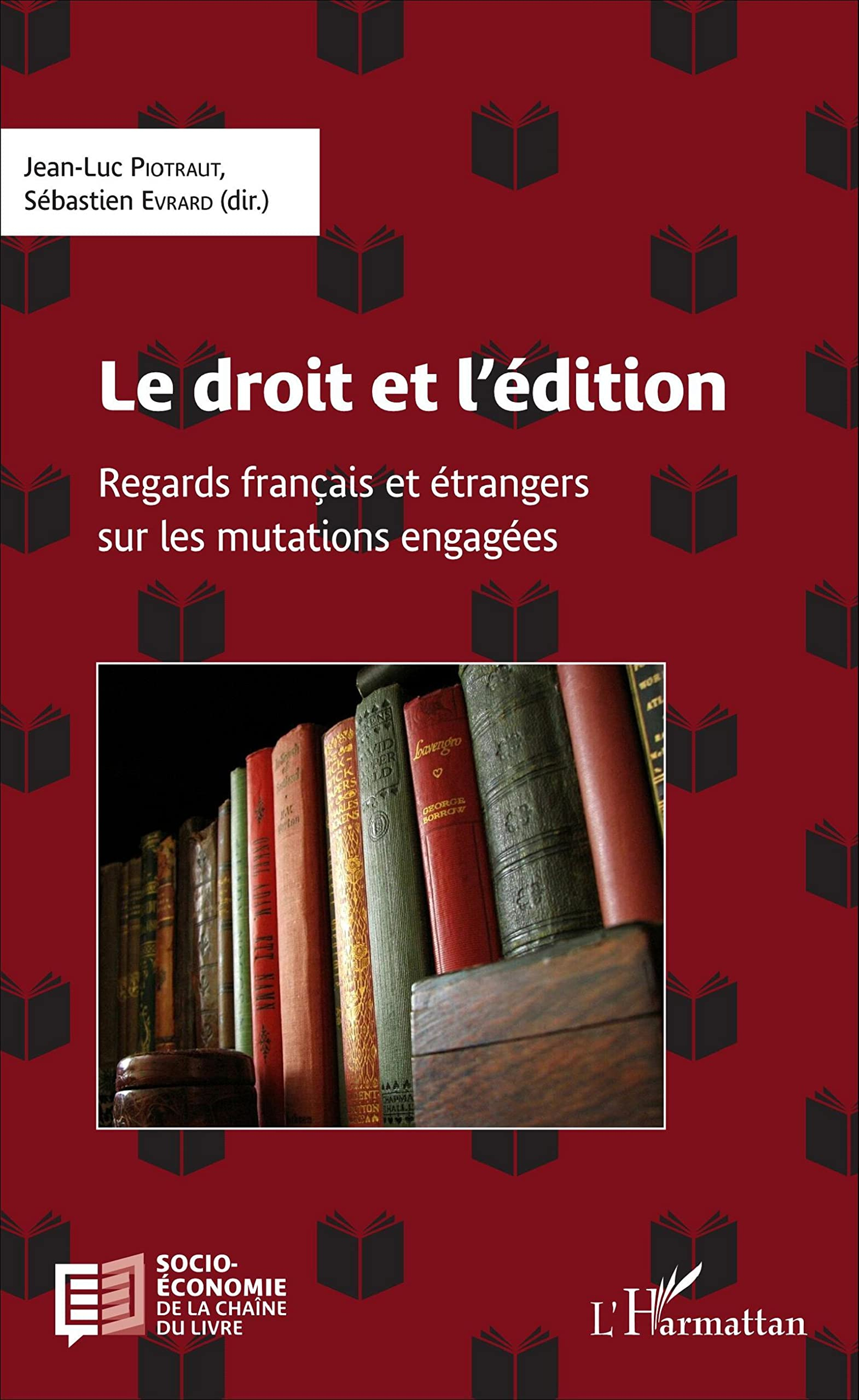 Le droit et l'édition : regards français et étrangers sur les mutations engagées