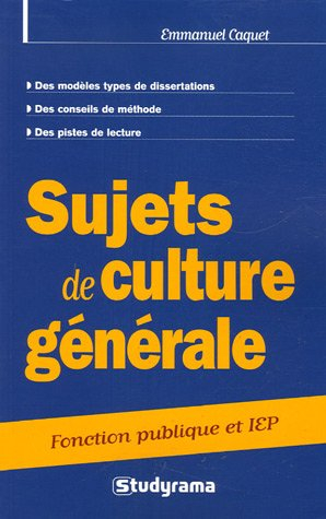Sujets de culture générale : concours catégories A et B, IEP