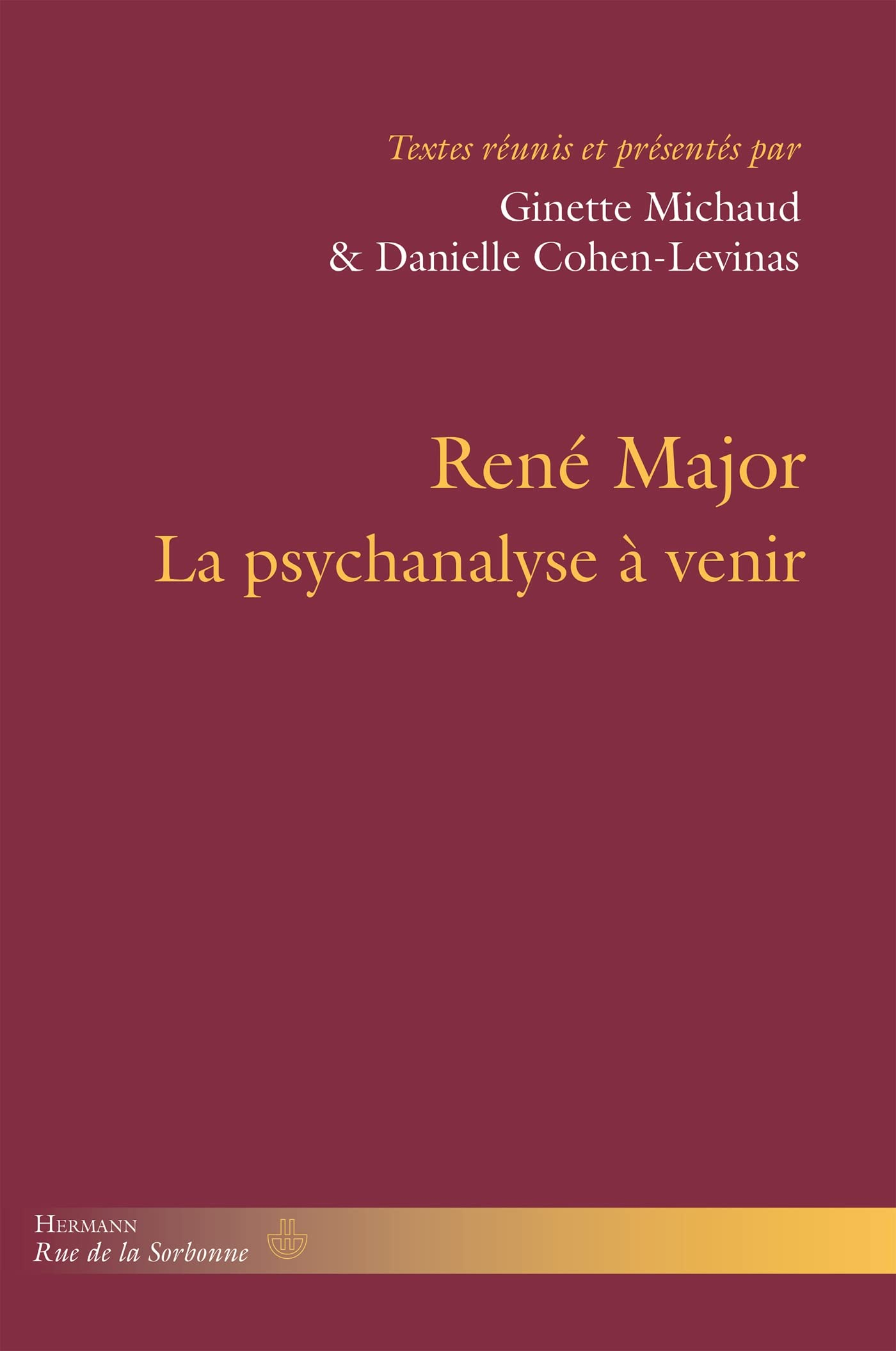 René Major : la psychanalyse à venir