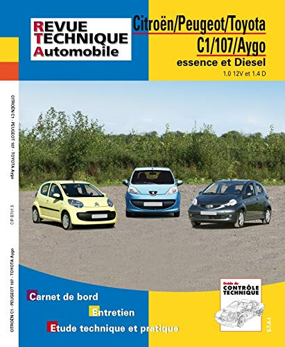 Revue technique automobile, n° B701.5. Citroën C1/Peugeot 107/Toyota Aygo