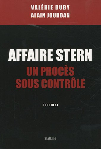 Affaire Stern : un procès sous contrôle : document